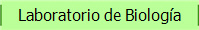 Laboratorio de Biolog�a